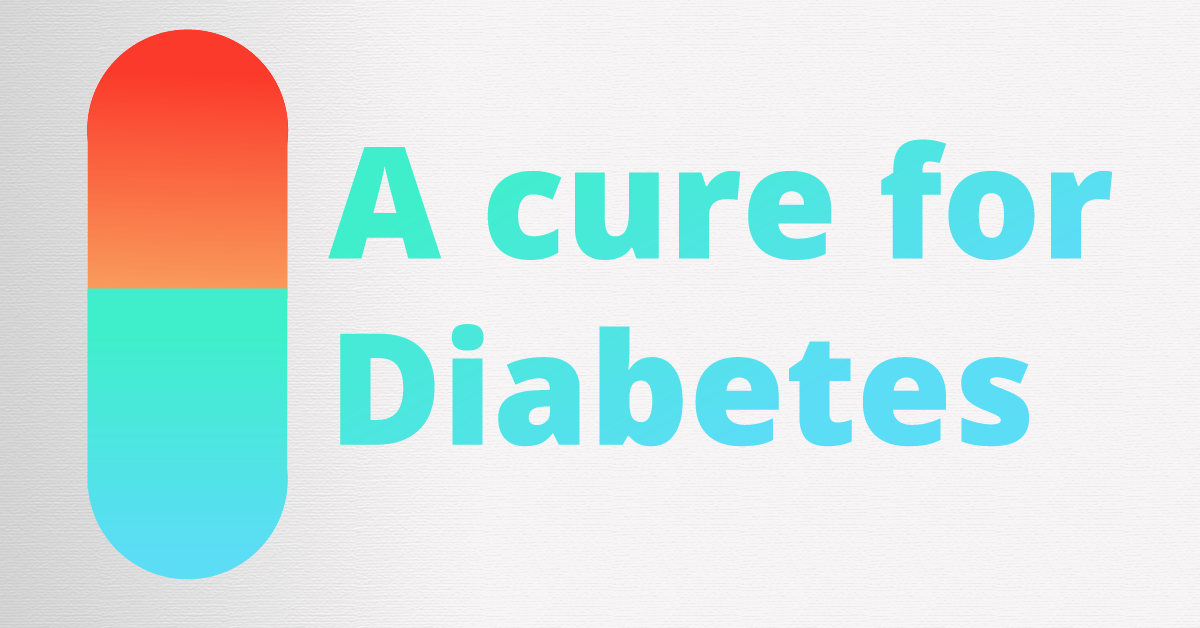 A cure for diabetes; Are we there yet? Tiny Medicine